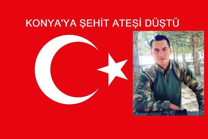 Konya’ya şehit ateşi düştü! Cem Ahmet Kaya şehit oldu